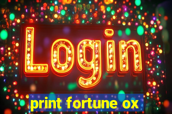 print fortune ox